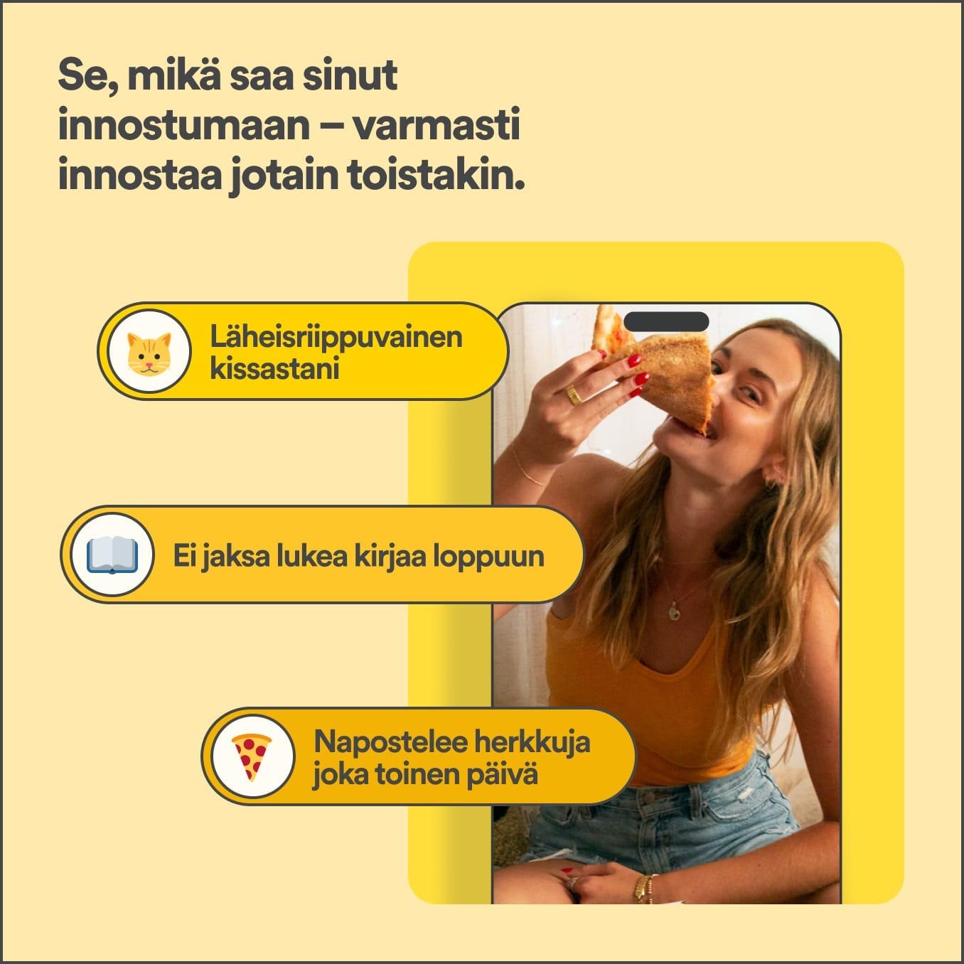 Se, mikä saa sinut innostumaan – varmasti innostaa jotain toistakin.