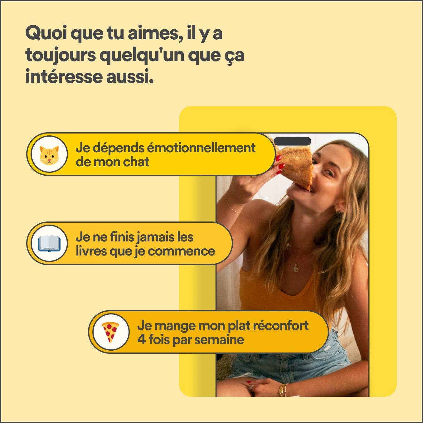 Quoi que tu aimes, il y a toujours quelqu'un que ça intéresse aussi.