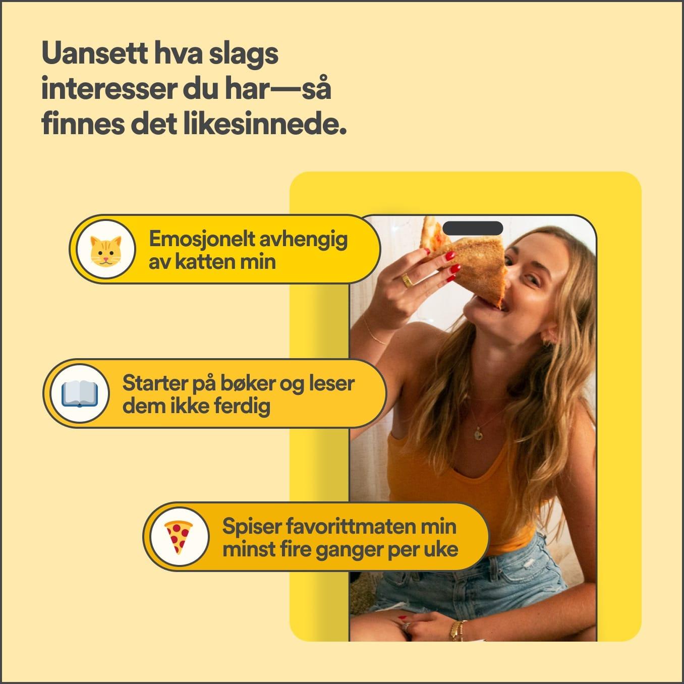 Uansett hva slags interesser du har—så finnes det likesinnede.