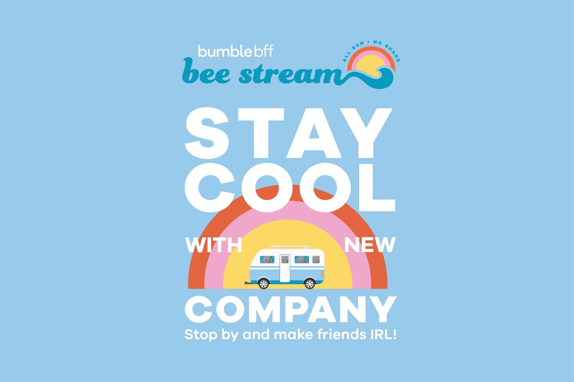This Summer, Meet Bumble BFF (and our Vintage Airstream!) on the Road