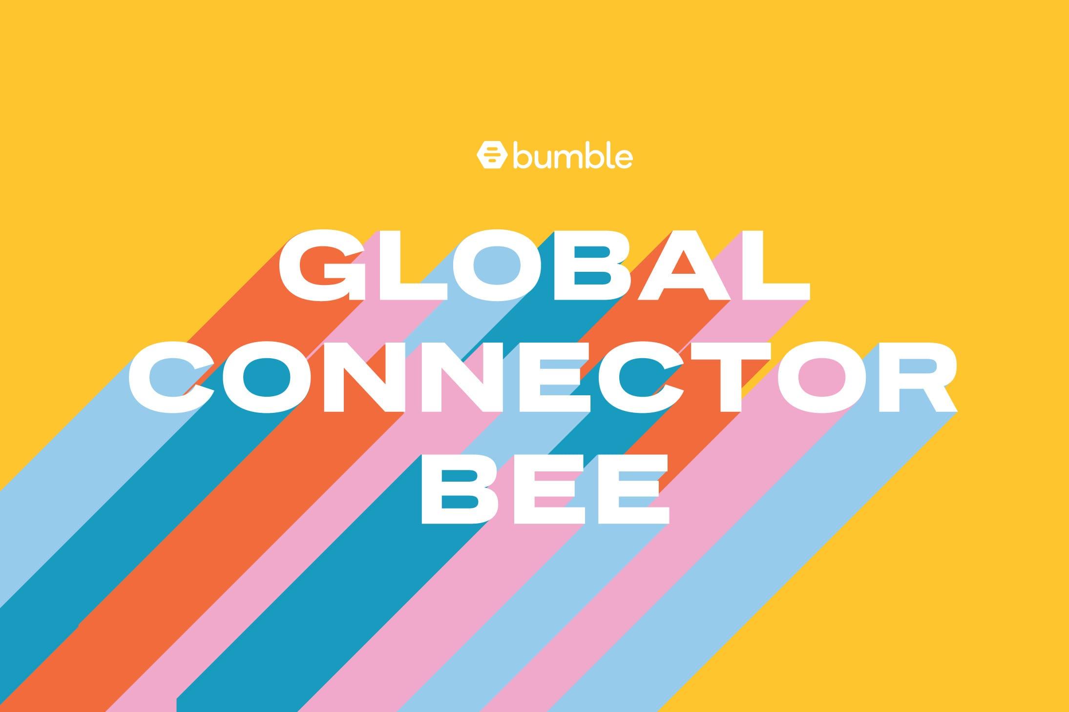 Meet Bumble’s Global Connector Bees — and Follow Their Journey!