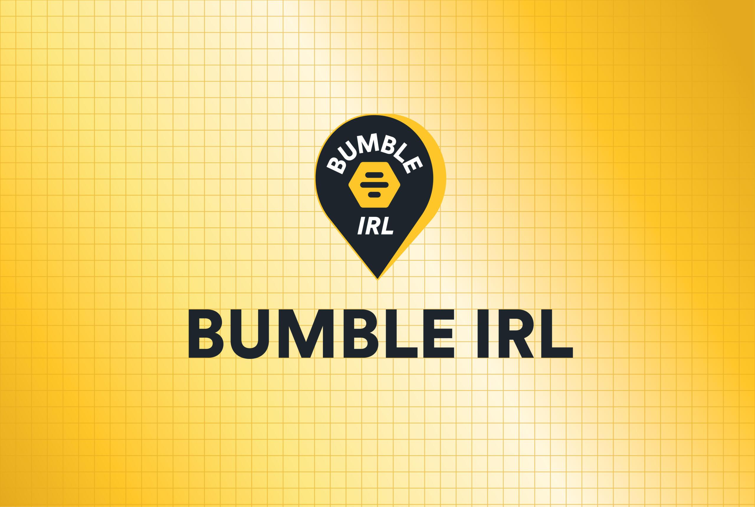 Introducing Bumble IRL, a Series of Exclusive, In-Person Events Just for Our Community